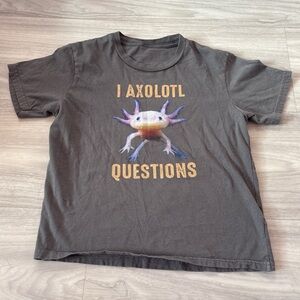 I Axolotl Questions Shirt Women’s XS Gray Funny Graphic Tee Cute Axolotl